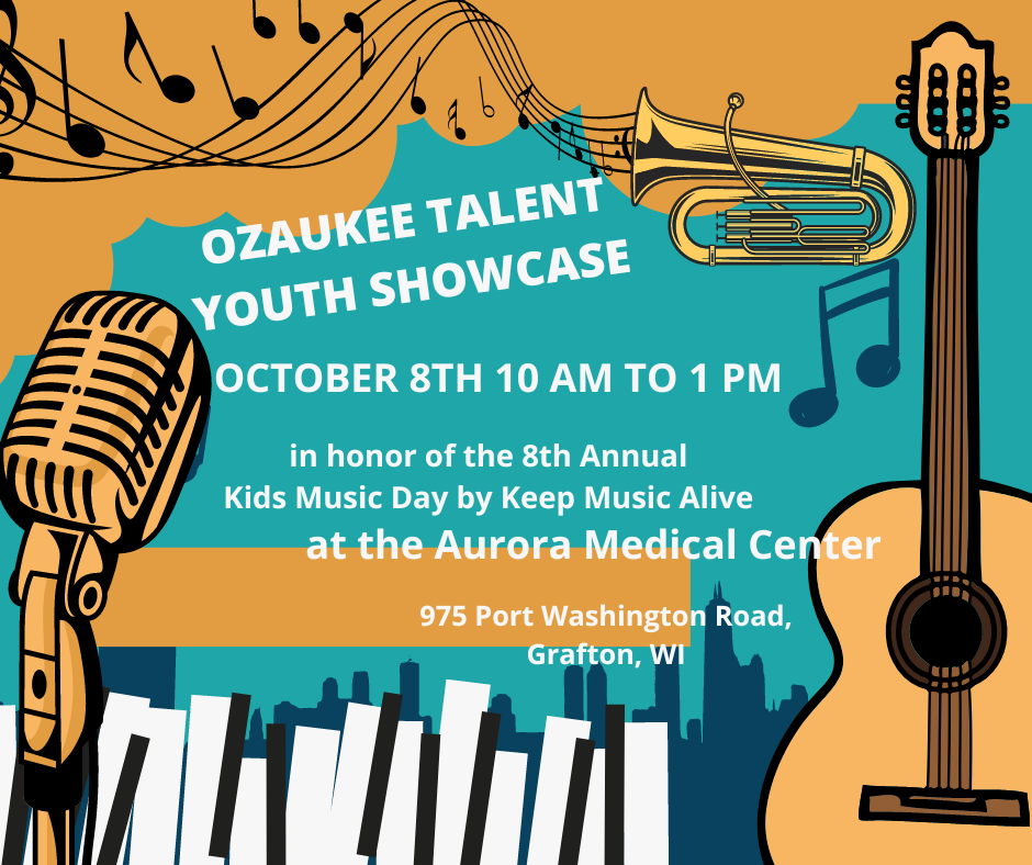Event poster for the Ozaukee Talent Youth Showcase held in honor of the 8th Annual Kids Music Day at the Aurora Medical Center in Grafton WI